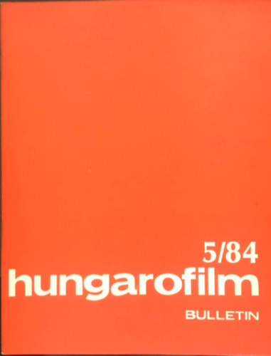 Somogyi Lia  (szerk.) - Hungarofilm Bulletin - 1984/5