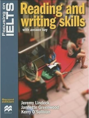 Jeremy Lindeck, Janette Greenwood, Kerry O'Sullivan - Focusing on Ielts. Reading and Writing Skills