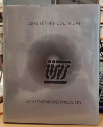 Lisys Lighting Systems Co. Ltd. - Lisys - Lisys f�nyrendszer ZRT. - Barangol�sok a vil�g�t�s birodalm�ban