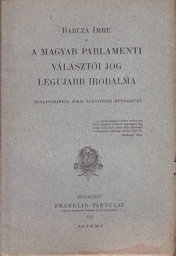 Barcza Imre - A magyar parlamenti vlaszti jog legujabb irodalma