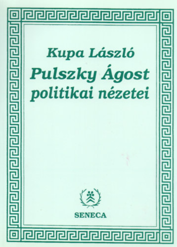 Kupa Lszl - Pulszky gost politikai nzetei