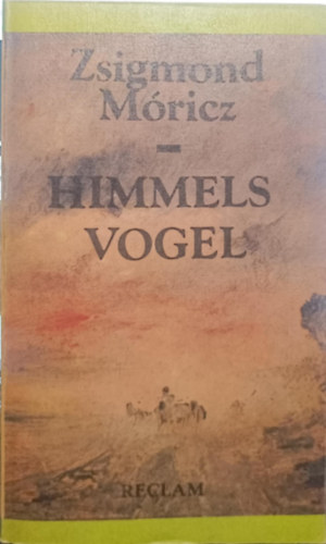 Móricz Zsigmond - Himmels vogel