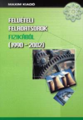 Szekret�r Attila - Felv�teli feladatsorok fizik�b�l (1990-2002)