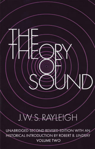 J. W. S. Rayleigh - The Theory of Sound II.