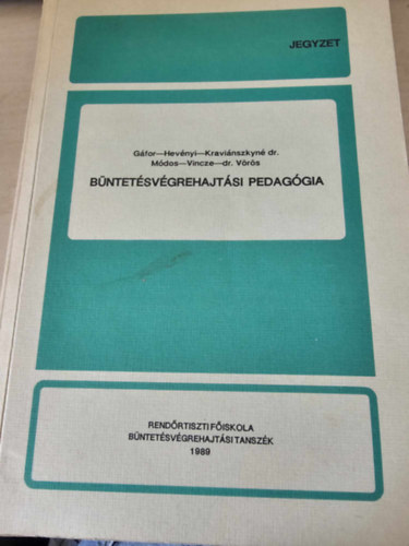 Gáfor - Hevényi - Kraviánszkyné - Módos - Vincze - Vörös - Büntetésvégrehajtási pedagógia