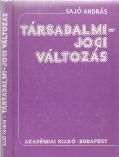 Saj� Andr�s - T�rsadalmi-jogi v�ltoz�s