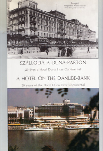 Radn Wirthmann Julianna  (szerk.) - Szlloda a Duna-parton (20 ves a Hotel Duna Inter-Continental)