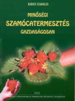 Babicz Szabolcs - Min�s�gi szam�catermeszt�s gazdas�gosan