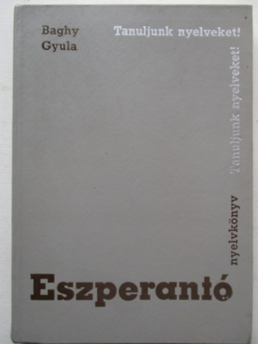 Baghy Gyula - Eszperant� nyelvk�nyv
