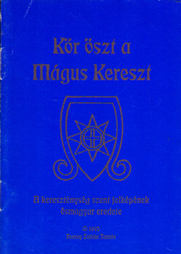 Forray Zoltn Tams - Kr szt a Mgus Kereszt - The Cross of the Magiar