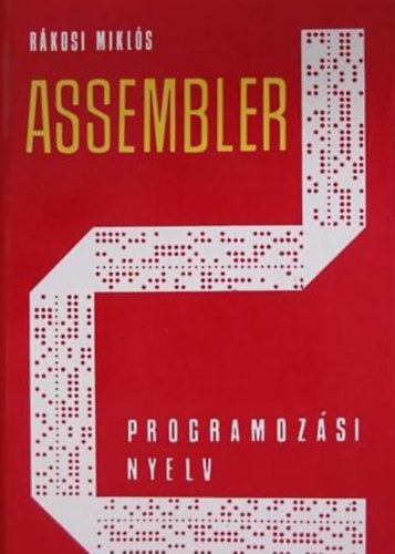 Rkosi Mikls - Az Assembler programozsi nyelv