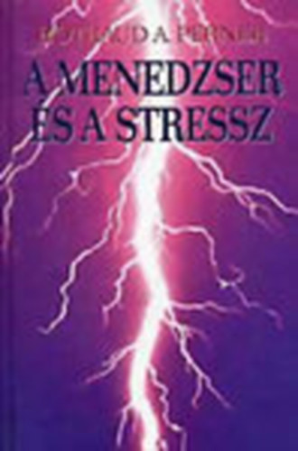 Rotraud A. Perner - A menedzser �s a stressz - B�CS� A SIKEREMBER M�TOSZ�T�L