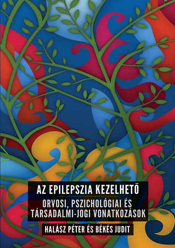 Halsz Pter; Bks Judit - Az epilepszia kezelhet