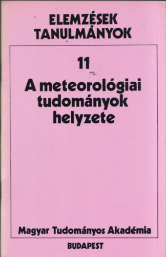 A meteorológiai tudományok helyzete (Elemzések tanulmányok 11)