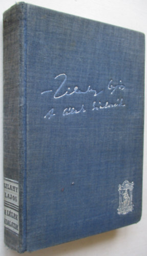 Zilahy Lajos - A l�lek kialszik