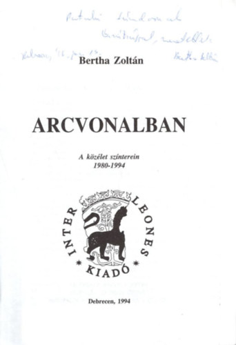 Bertha Zolt�n - Arcvonalban - A k�z�let sz�nterein 1980-1994 - dedik�lt