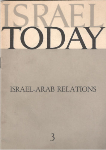 Israel today No. 3: The core of Israel-Arab relationns