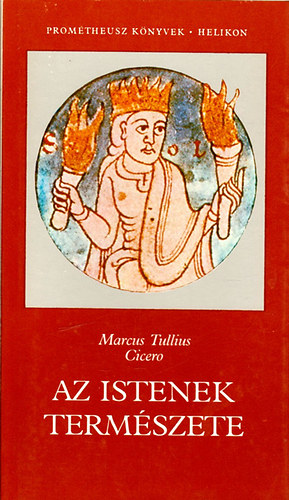 Marcus Tullius Cicero - Az istenek term�szete (Prom�theusz k�nyvek 9.)