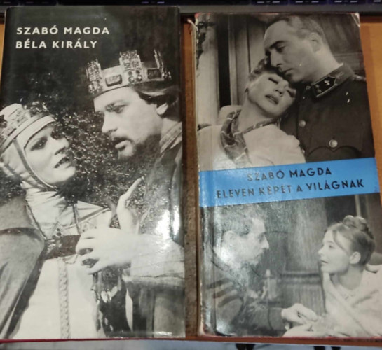 Szabó Magda - 2 db Szabó Magda: Béla király + Eleven képét a világnak