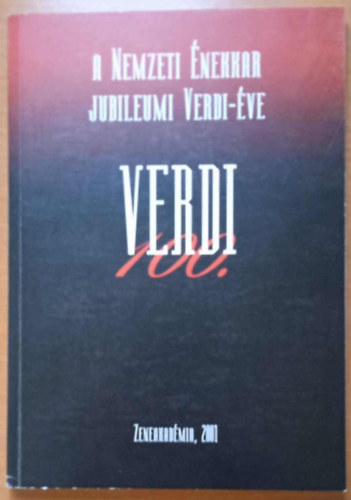 Verdi 100. - A Nemzeti Énekkar Jubileumi Verdi-Éve