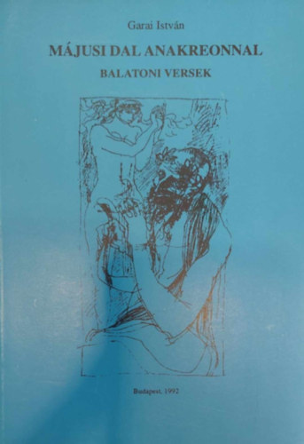 Garai Istv�n - M�jusi dal Anakreonnal (Balatoni versek)