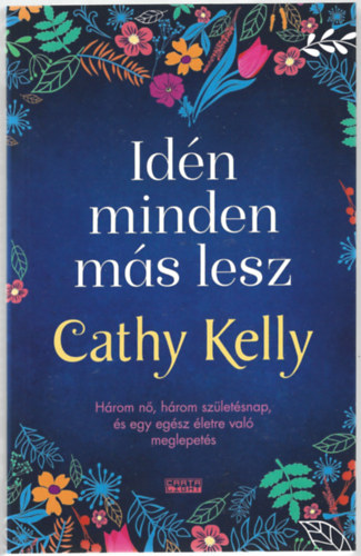 Cathy Kelly - Idn minden ms lesz