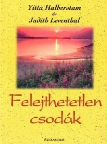 Yitta Halberstam Leventhal - Felejthetetlen csod�k