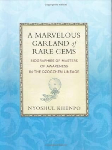 Nyoshul Khenpo Jamyang Dorj - A Marvelous Garland of Rare Gems