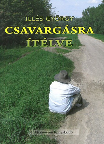 Ills Gyrgy - Csavargsra tlve