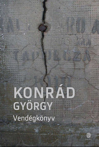 Konrd Gyrgy - Vendgknyv - Tndsek a szabadsgrl - Naplregny