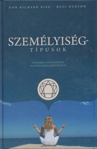 Don Richard Riso Russ Hudson - Szemlyisgtpusok - nismeret mindenkinek az enneagram segtsgvel
