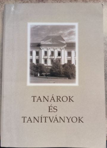 Forj�n J�nos - Tan�rok �s tan�tv�nyok