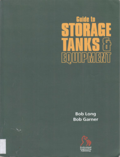 Bob Garner Bob Long - Guide to Storage Tanks and Equipment