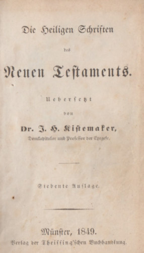 Dr. J. H. Riftemaker - Die Heiligen Schriften, Neuen Leftaments