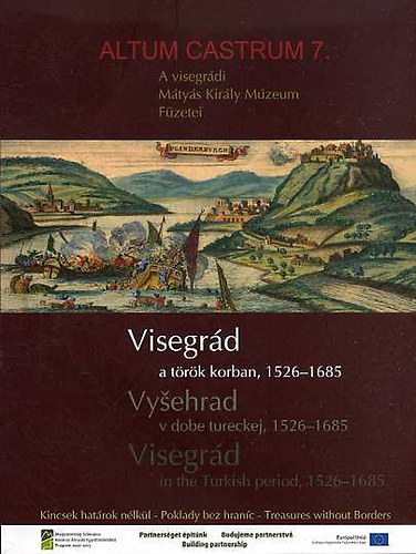 Kovts Istvn  (szerk.) - Visegrd a trk korban, 1526-1685