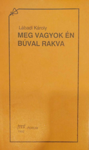 Lbadi Kroly - Meg vagyok n bval rakva