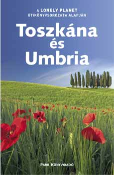 Miles Roddis; Alex  Leviton - Toszkna s Umbria - Lonely Planet
