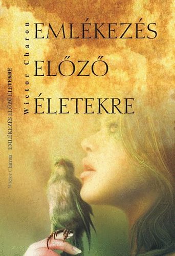 Wictor Charon - Eml�kez�s el�z� �letekre