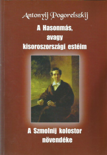 A Hasonm�s, avagy kisoroszorsz�gi est�im - A Szmolnij kolostor n�vend�ke