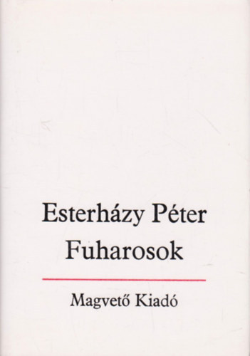 Esterhzy Pter - Fuharosok