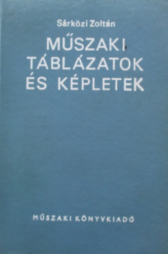 Srkzi Zoltn - Mszaki tblzatok s kpletek