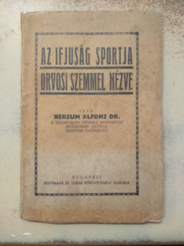 dr. Herzum Alfonz - Az ifjusg sportja orvosi szemmel nzve