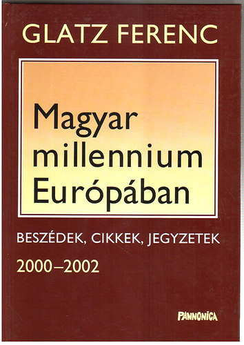 Glatz Ferenc - Magyar millennium Eur�p�ban
