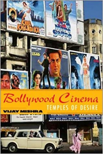 Vijay Mishra - Bollywood Cinema: Temples of Desire