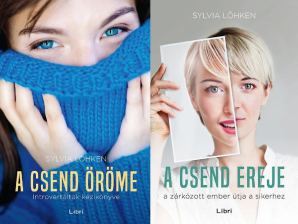 Sylvia Löhken - 2 db Sylvia Löhken pszichológiai könyv: A csend öröme - Introvertáltak kézikönyve + A csend ereje - A zárkózott ember útja a sikerhez