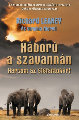 Richard, Virginia Morell Leakey - H�bor� a szavann�n