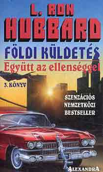 L. Ron Hubbard - Fldi kldets 3.: Egytt az ellensggel