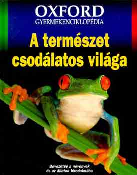 A term�szet csod�latos vil�ga (Oxford gyermekenciklop�dia)