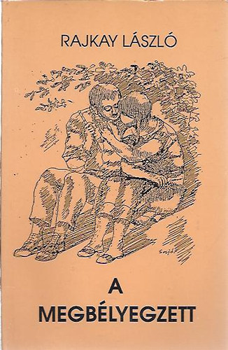 Rajkay L�szl� - A megb�lyegzett
