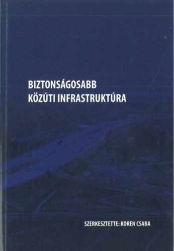 Biztonsgosabb kzti infrastruktra